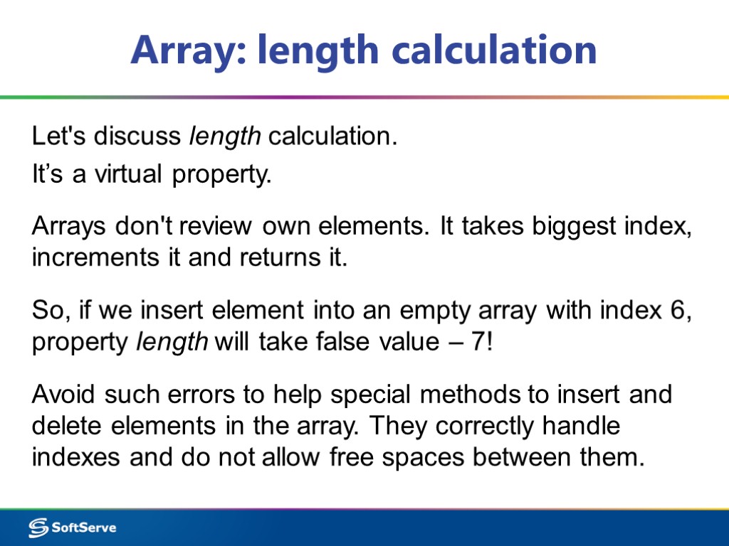 Array: length calculation Let's discuss length calculation. It’s a virtual property. Arrays don't review